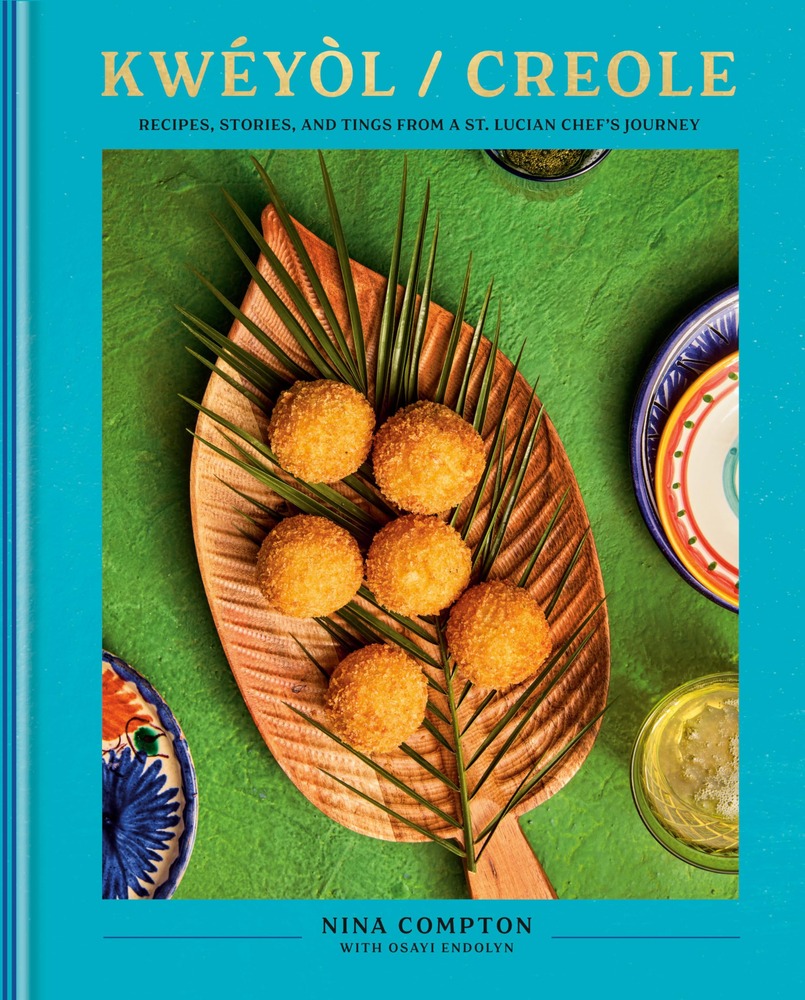 Kwéyòl / Creole: Recipes, Stories, and Tings from a St. Lucian Chef's Journey: A Cookbook cover