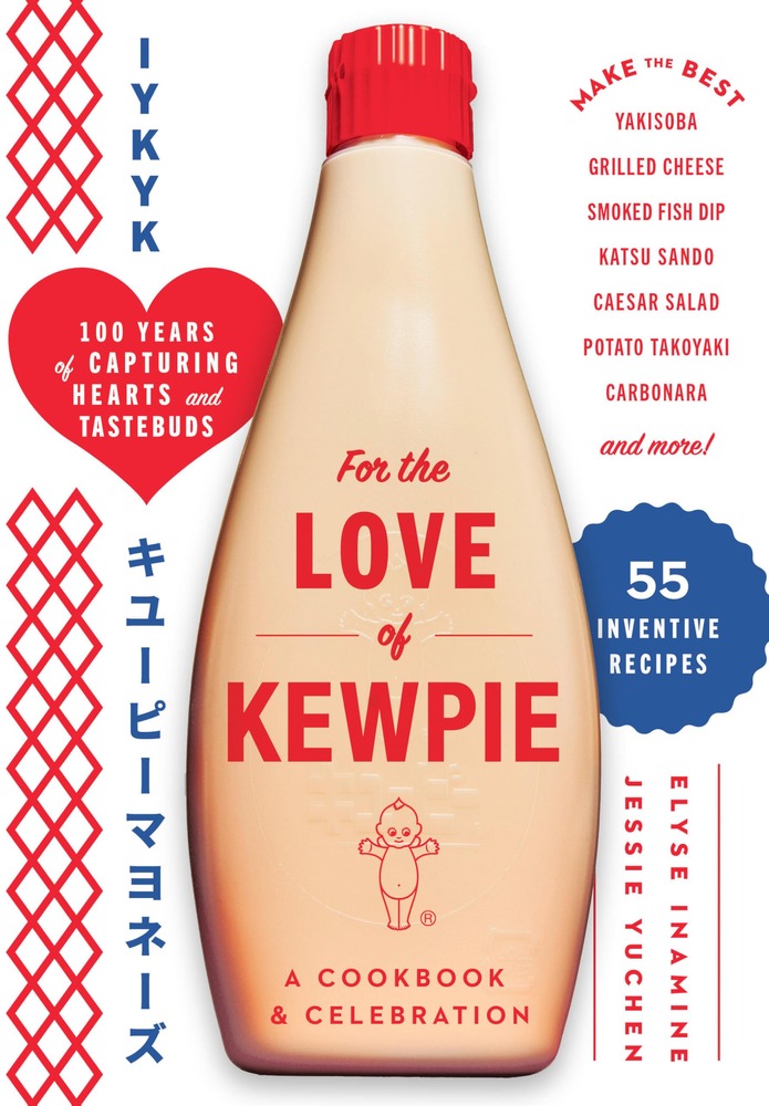 For the Love of Kewpie (The Kewpie Mayo Cookbook): A Cookbook and Celebration cover