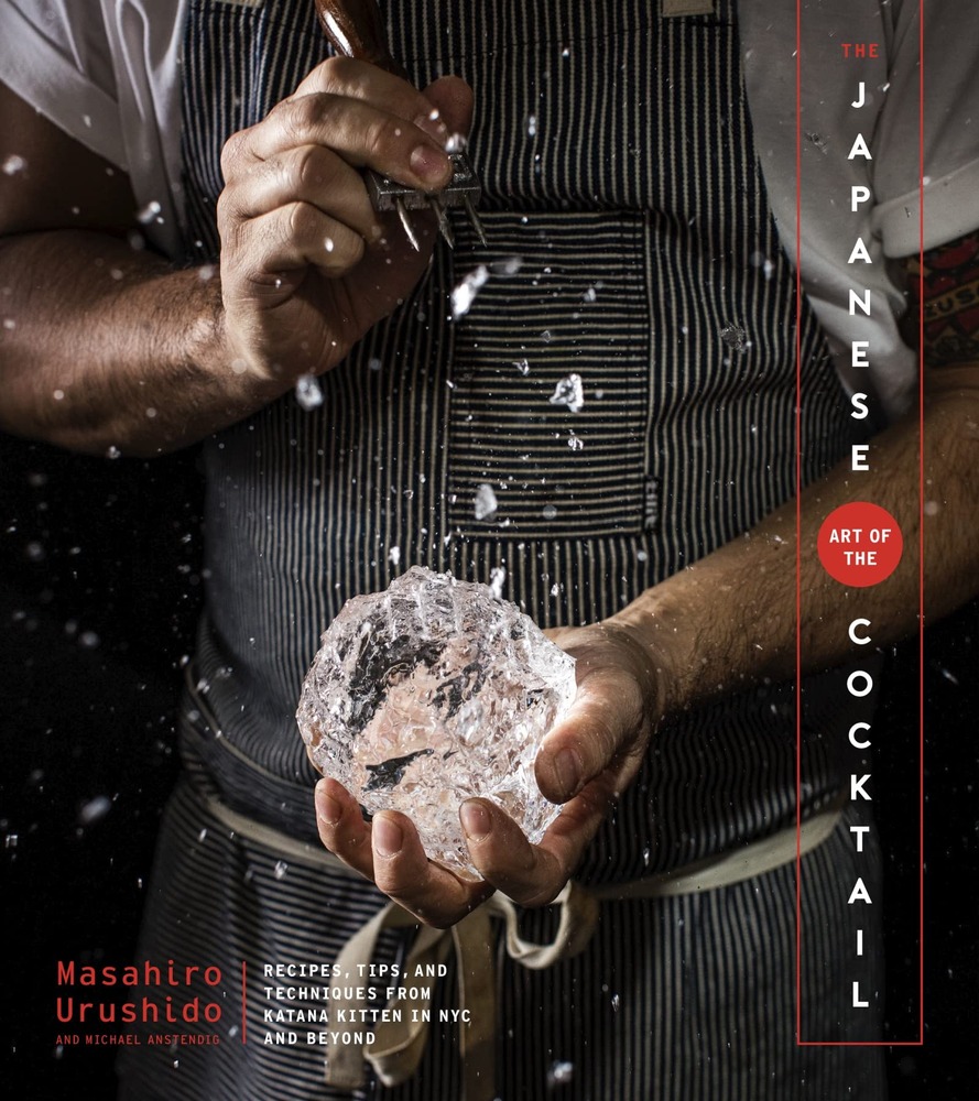 The Japanese Art Of The Cocktail: 80 classic and modern recipes from Katana Kitten's Masahiro Urushido reveal the craft of Japanese cocktail making cover