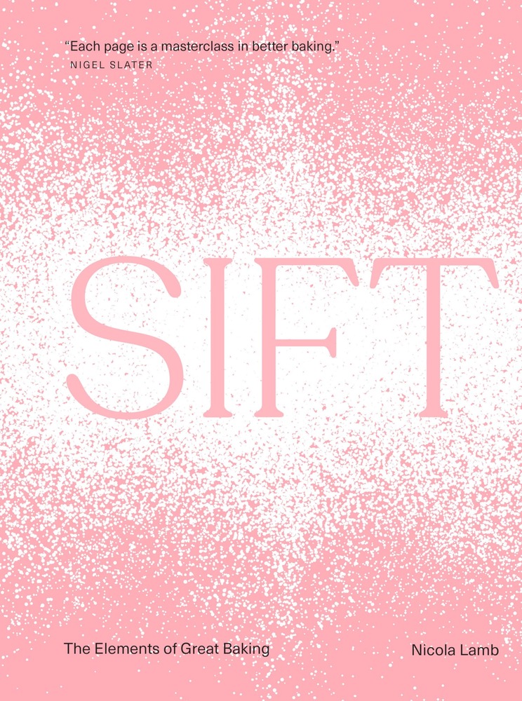 Sift: The Elements of Great Baking cover