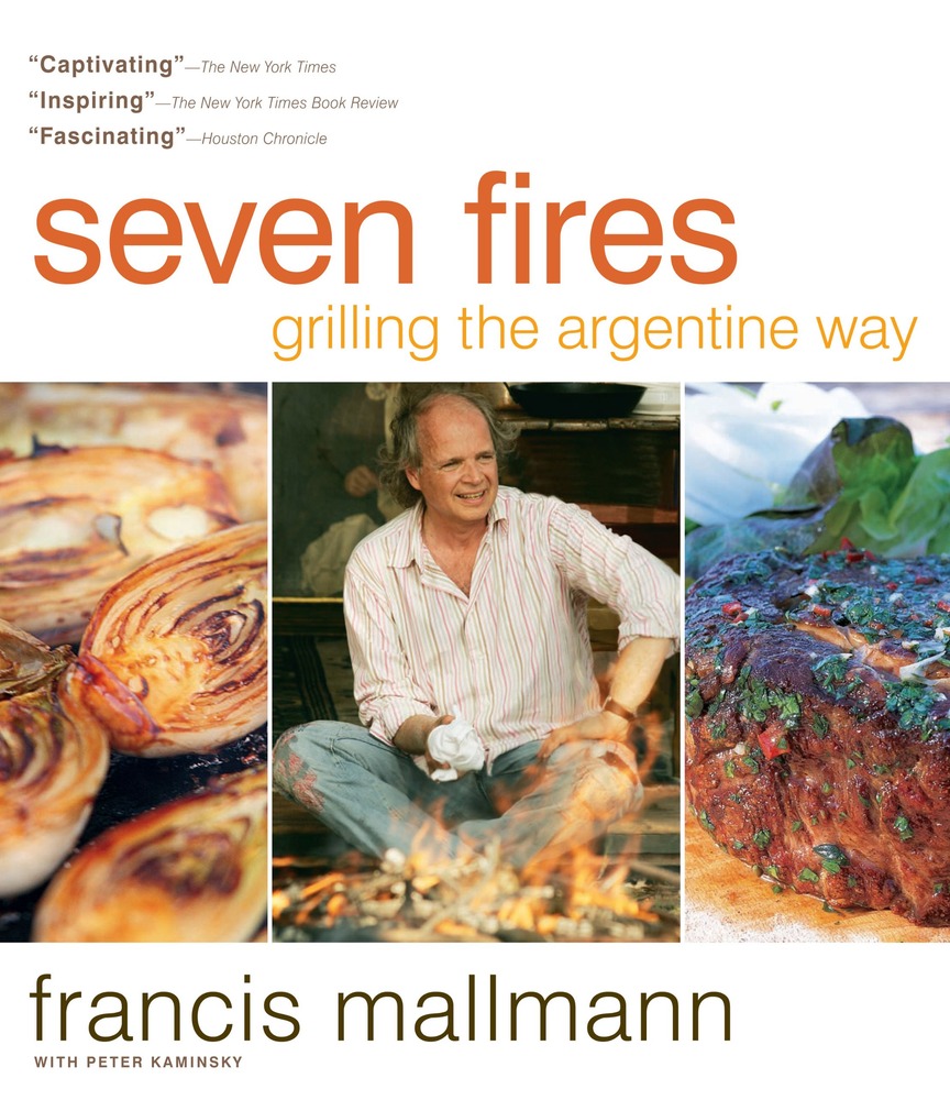 Seven Fires: Grilling the Argentine Way cover