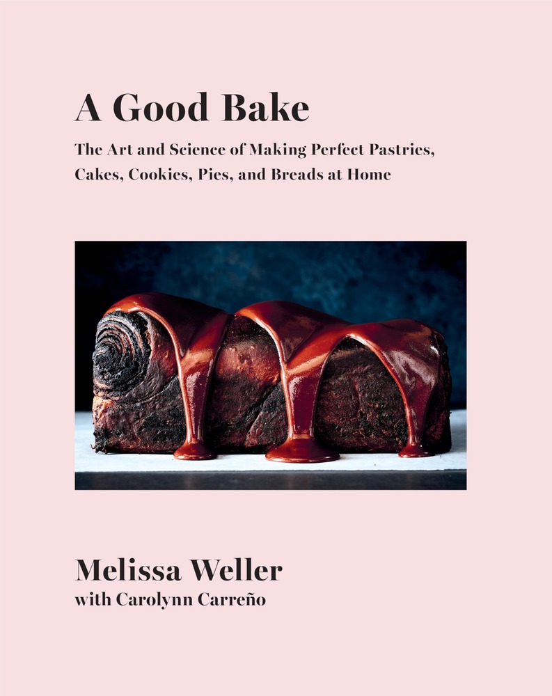 A Good Bake: The Art and Science of Making Perfect Pastries, Cakes, Cookies, Pies, and Breadsat Home: A Cookbook cover