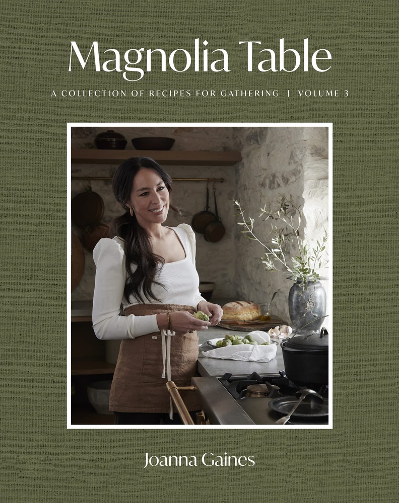 Magnolia Table, Volume 3: A Collection of Recipes for Gathering ― A NYT Bestselling Southern Cookbook from TV Host Joanna Gaines cover