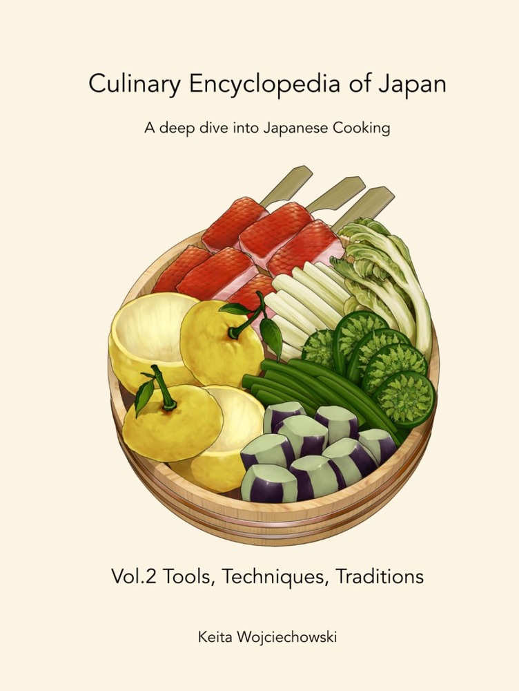 Culinary Encyclopedia of Japan Vol. 2 Tools, Techniques, Traditions: A deep dive into Japanese Cooking cover
