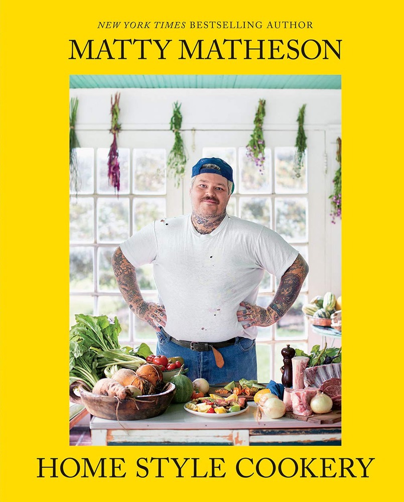 Matty Matheson: Home Style Cookery: A Home Cookbook cover