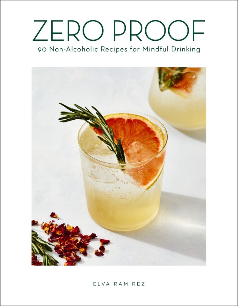 Zero Proof: 90 Non-Alcoholic Recipes for Mindful Drinking cover