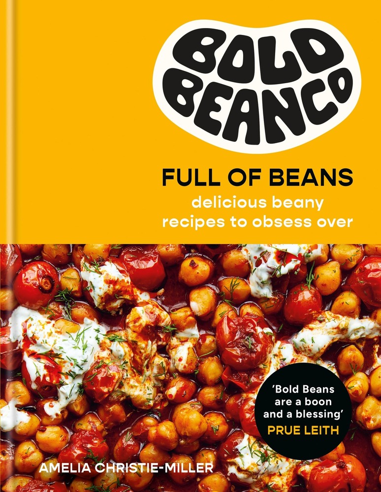 Bold Beans Full of Beans: Delicious Beany Recipes to Obsess Over cover