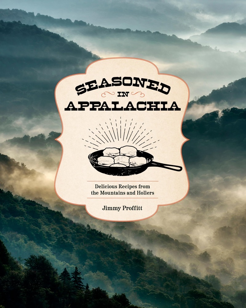 Seasoned in Appalachia: Delicious Recipes from the Mountains and Hollers cover
