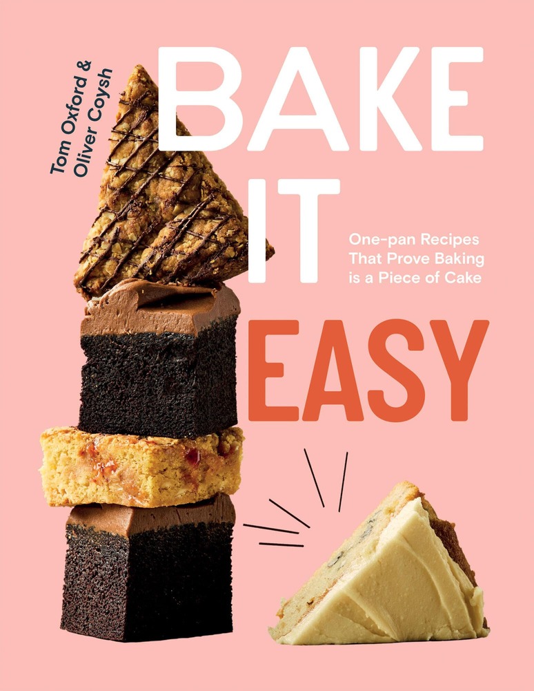Bake It Easy: One-pan Recipes That Prove Baking is a Piece of Cake cover