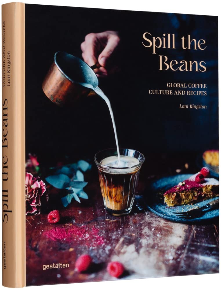 Spill the Beans: Global Coffee Culture and Recipes cover
