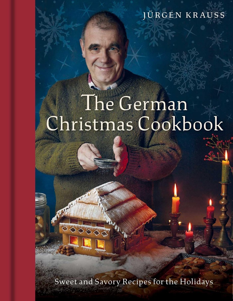 The German Christmas Cookbook: Sweet and Savory Recipes for the Holidays cover