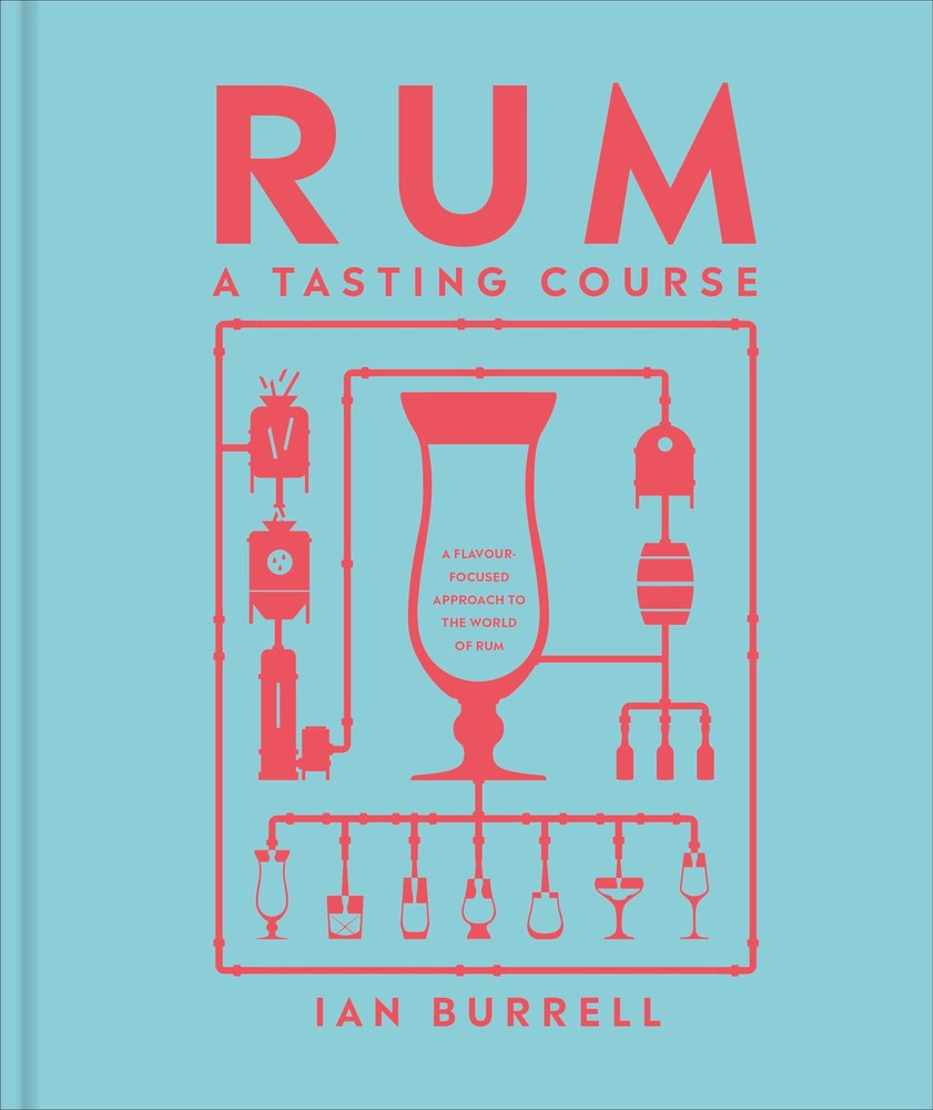 Rum A Tasting Course: A Flavor-Focused Approach to the World of Rum cover