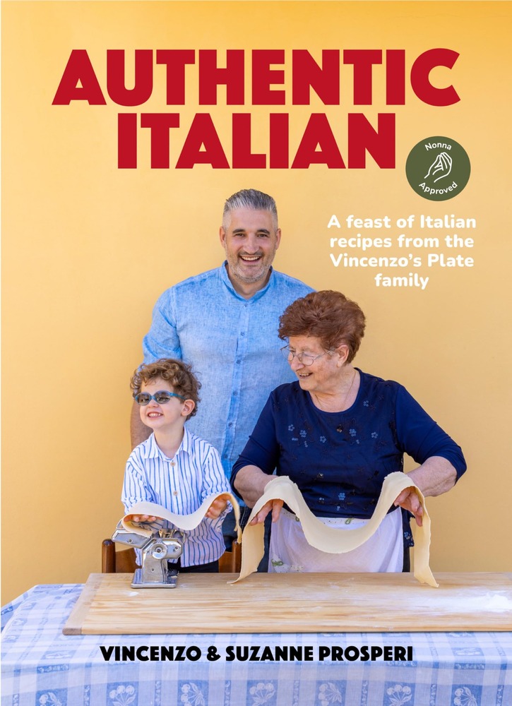 Authentic Italian: Classic 'Nonna-Approved' Recipes from the Vincenzo's Plate Family Kitchen. A Cookbook of Traditional Italian Recipes. cover