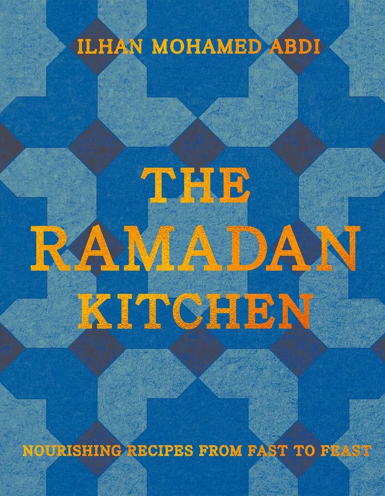 The Ramadan Kitchen: Nourishing Recipes from Fast to Feast cover