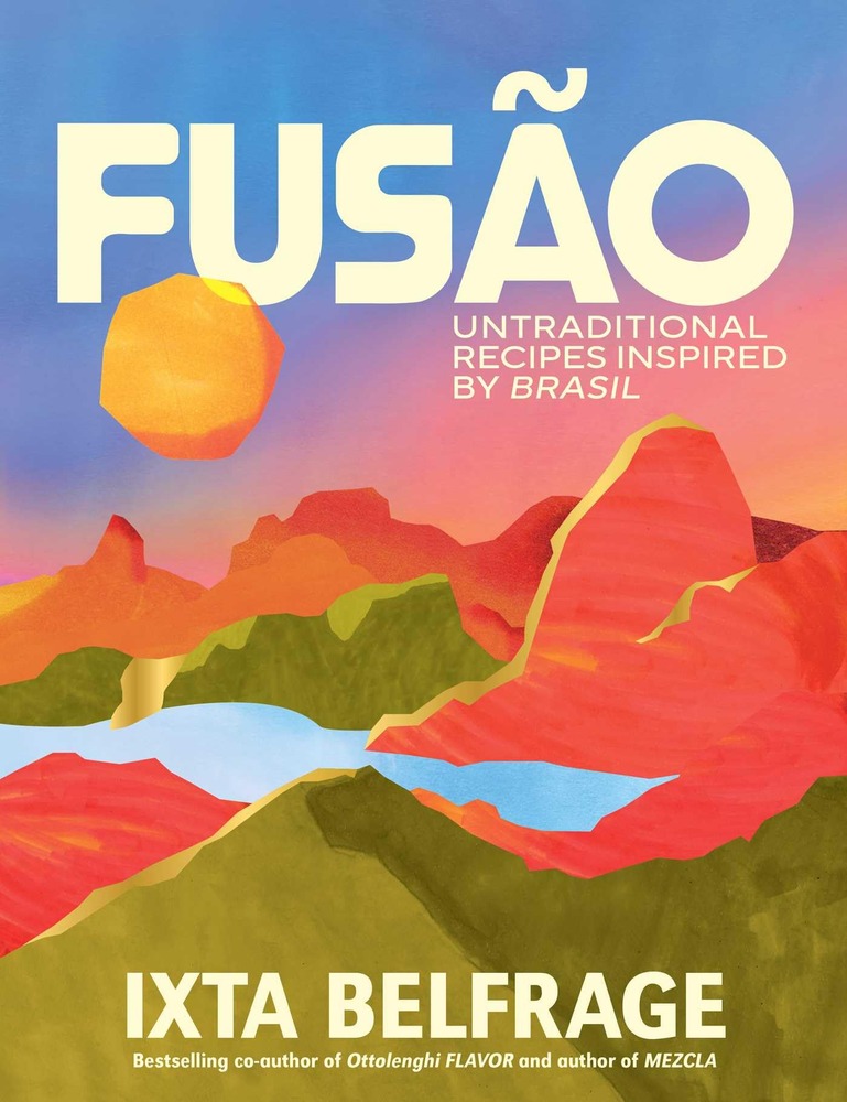 Fusão: Untraditional Recipes Inspired by Brasil cover
