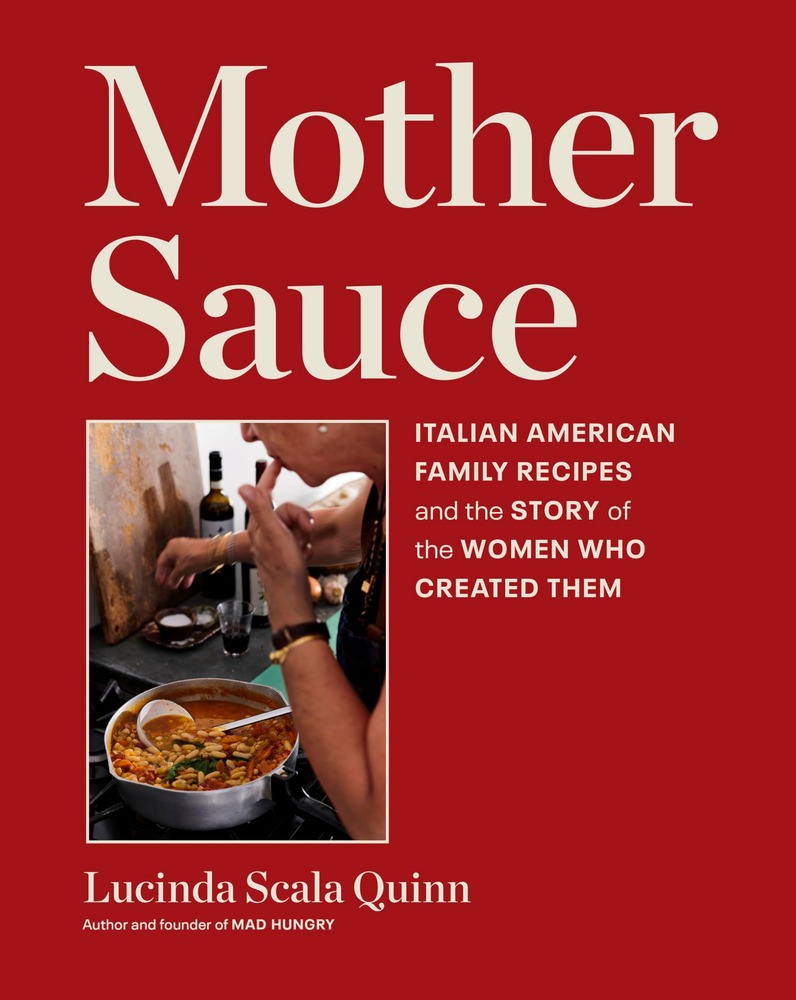 Mother Sauce: Italian American Family Recipes and the Story of the Women Who Created Them cover