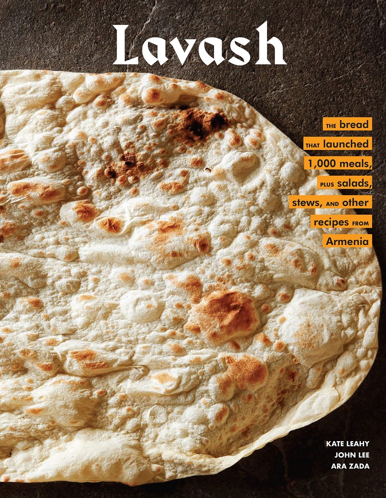 Lavash: The bread that launched 1,000 meals, plus salads, stews, and other recipes from Armenia cover