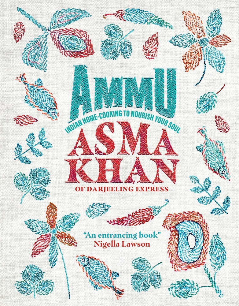 Ammu: Indian Home Cooking to Nourish Your Soul cover