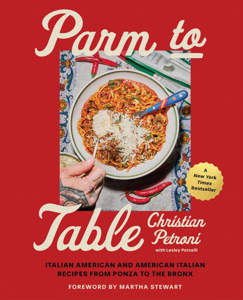 Parm to Table: Italian American and American Italian Recipes from Ponza to the Bronx―Recipes and Stories from the Celebrated Chef and Television Personality cover