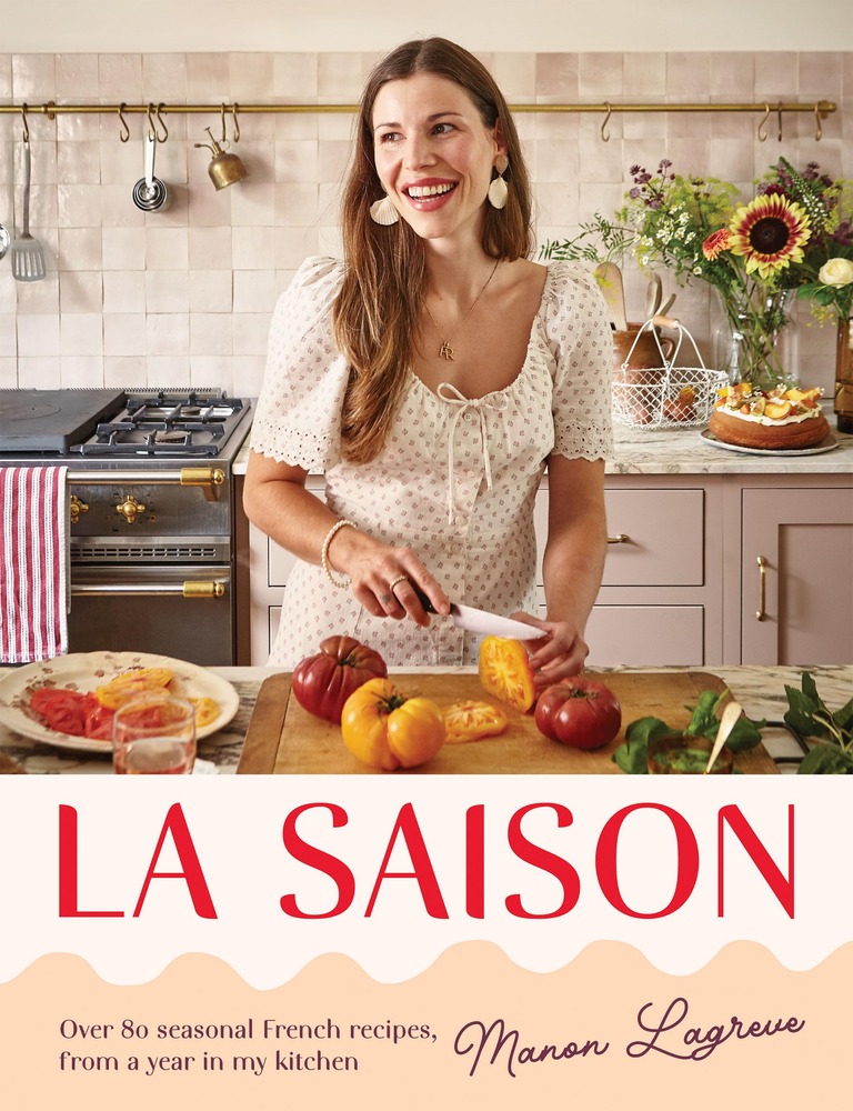 La Saison: Over 80 seasonal French recipes, from a year in my kitchen cover