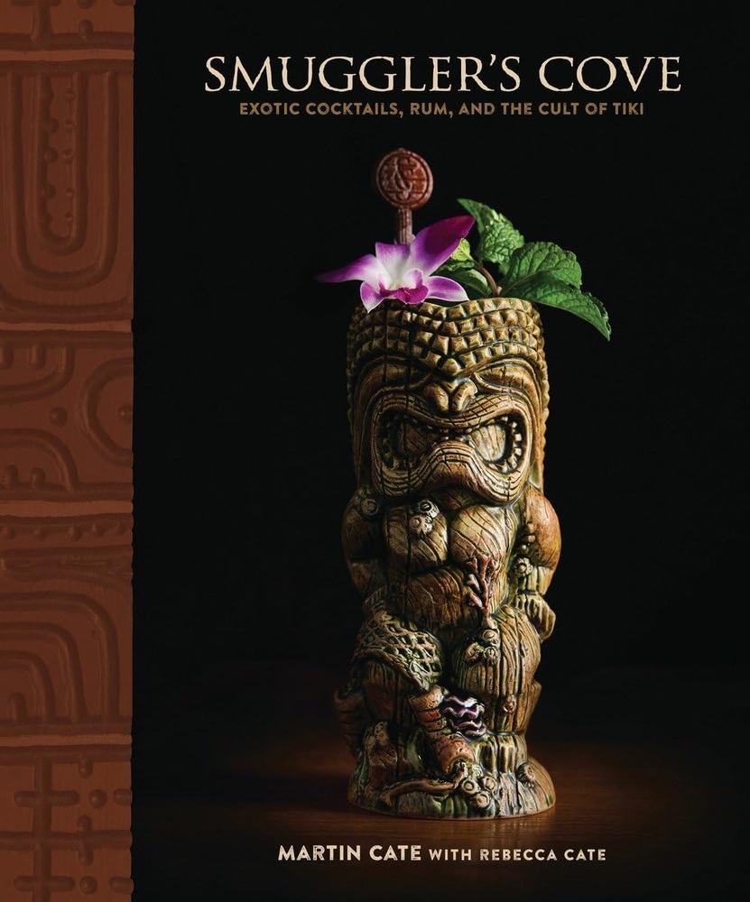 Smuggler's Cove: Exotic Cocktails, Rum, and the Cult of Tiki cover