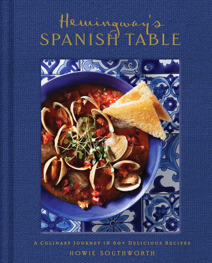 Hemingway's Spanish Table: A Culinary Journey in 60+ Recipes cover