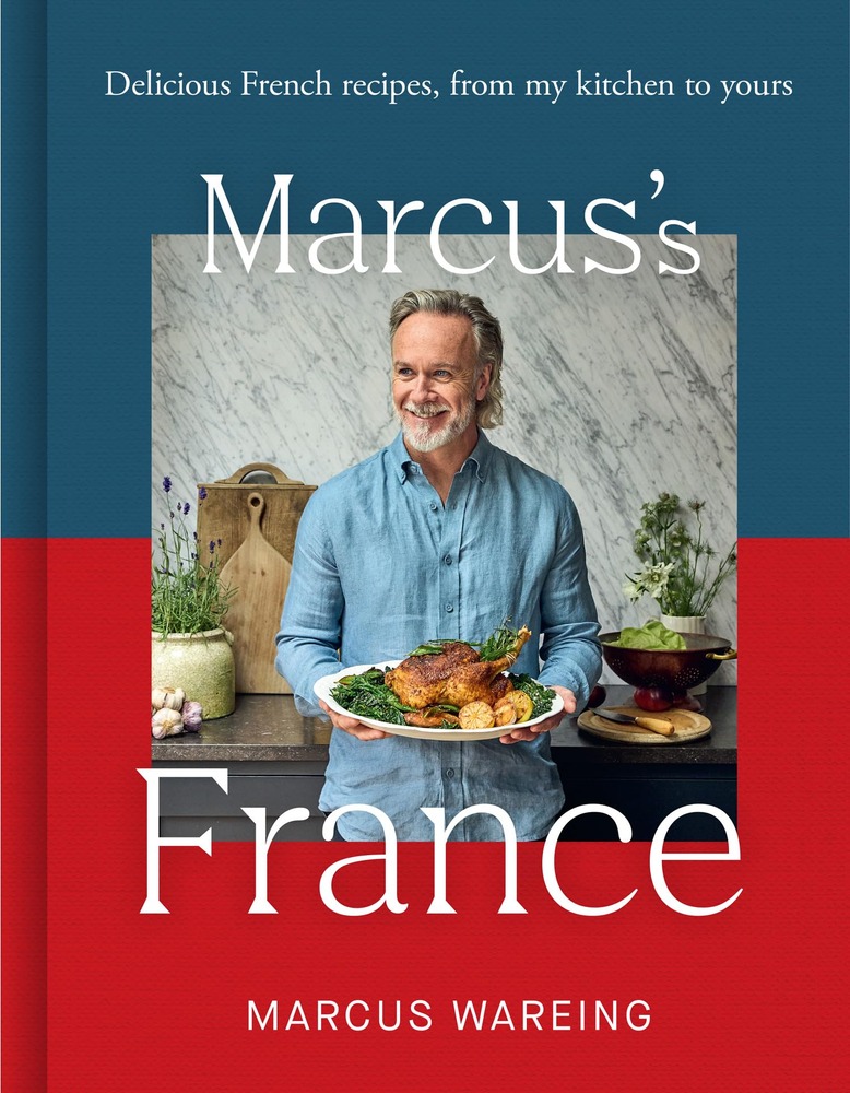 Marcus’s France: Delicious French recipes, from my kitchen to yours cover