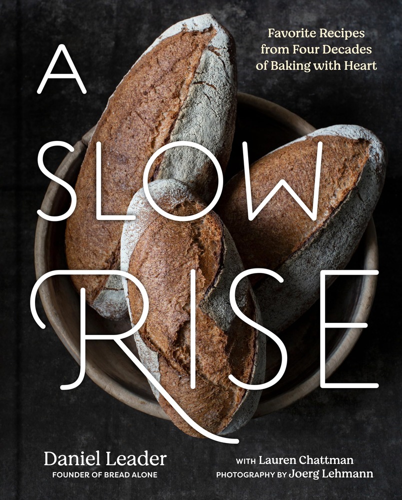 A Slow Rise: Favorite Recipes from Four Decades of Baking with Heart cover