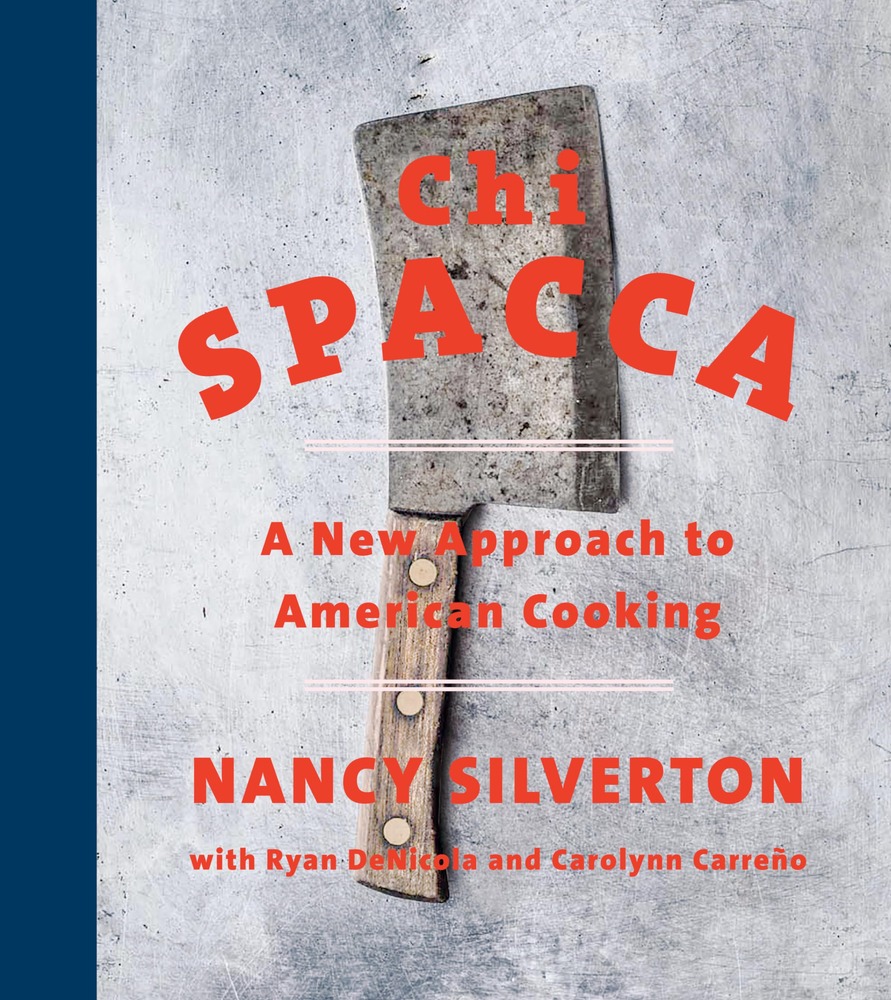 Chi Spacca: A New Approach to American Cooking cover