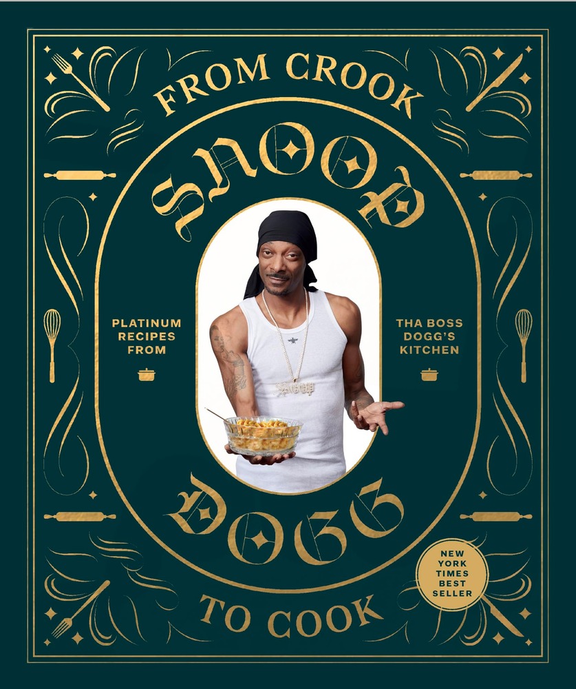 From Crook to Cook: Platinum Recipes from Tha Boss Dogg's Kitchen (Snoop Dogg Cookbook, Celebrity Cookbook with Soul Food Recipes) cover