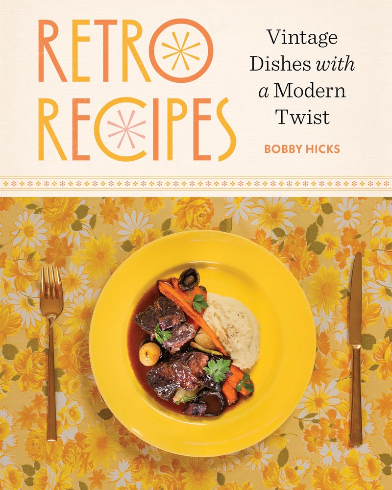 Retro Recipes: Vintage Dishes with a Modern Twist cover