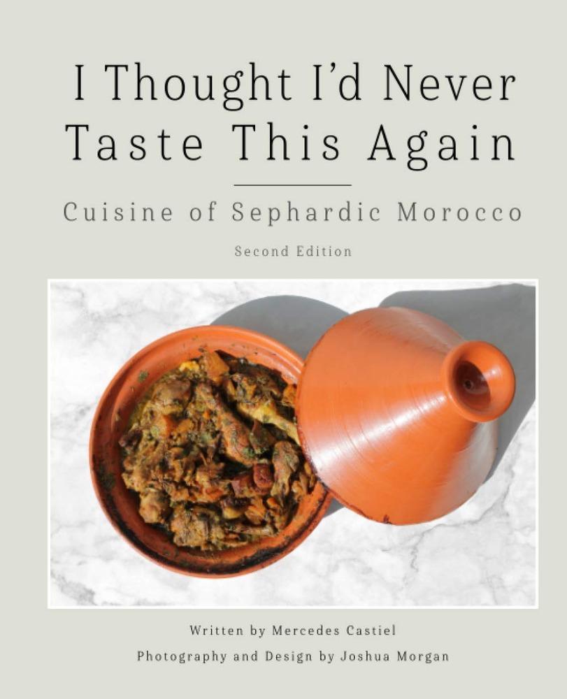 I Thought I'd Never Taste This Again: Cuisine of Sephardic Morocco cover