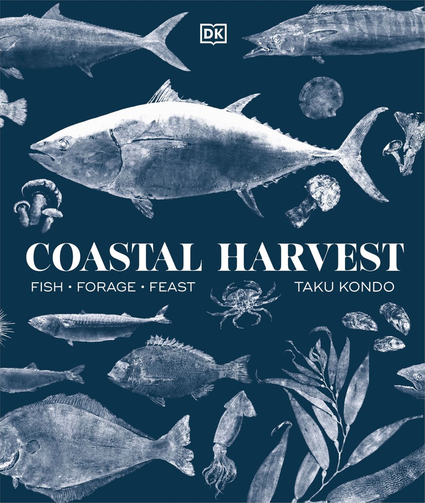 Coastal Harvest: Fish - Forage - Feast: A Cookbook cover