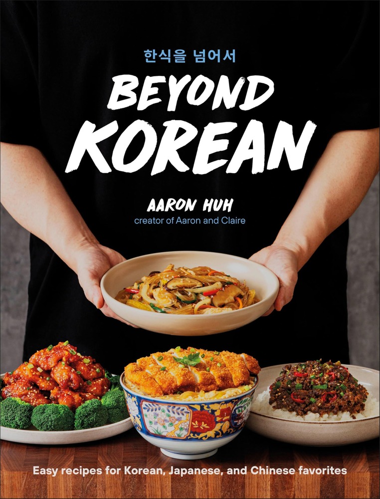 Beyond Korean: Easy Recipes for Korean, Japanese, and Chinese Favorites cover