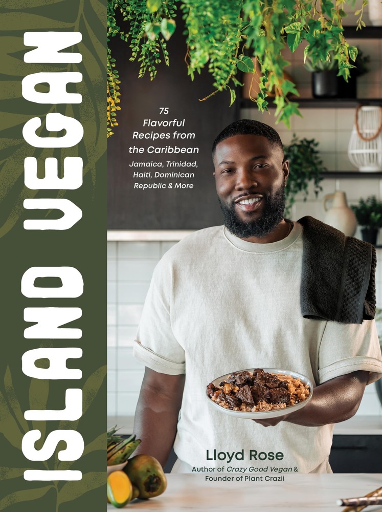 Island Vegan: 75 Flavorful Recipes from the Caribbean: Jamaica, Trinidad, Haiti, Dominican Republic & More cover