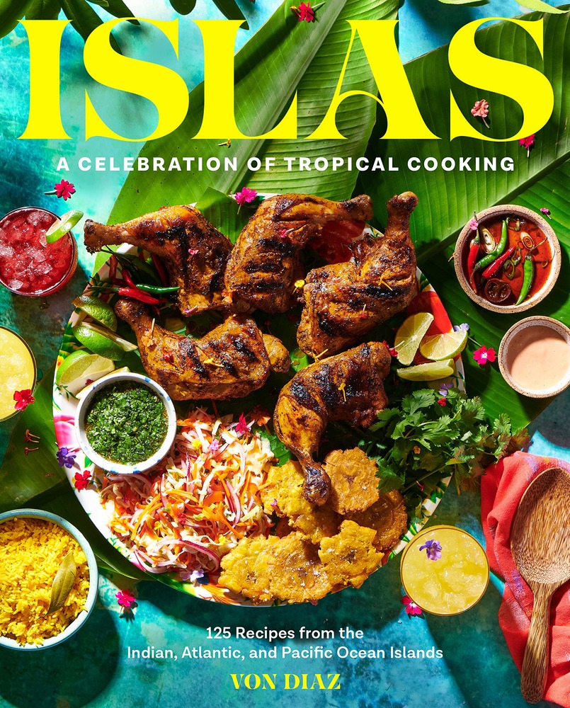 Islas: A Celebration of Tropical Cooking―125 Recipes from the Indian, Atlantic, and Pacific Ocean Islands cover