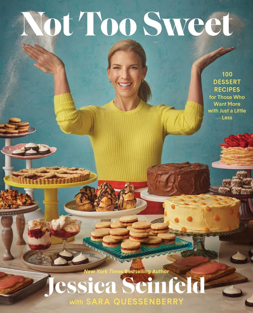 Not Too Sweet: 100 Dessert Recipes for Those Who Want More with Just a Little Less cover