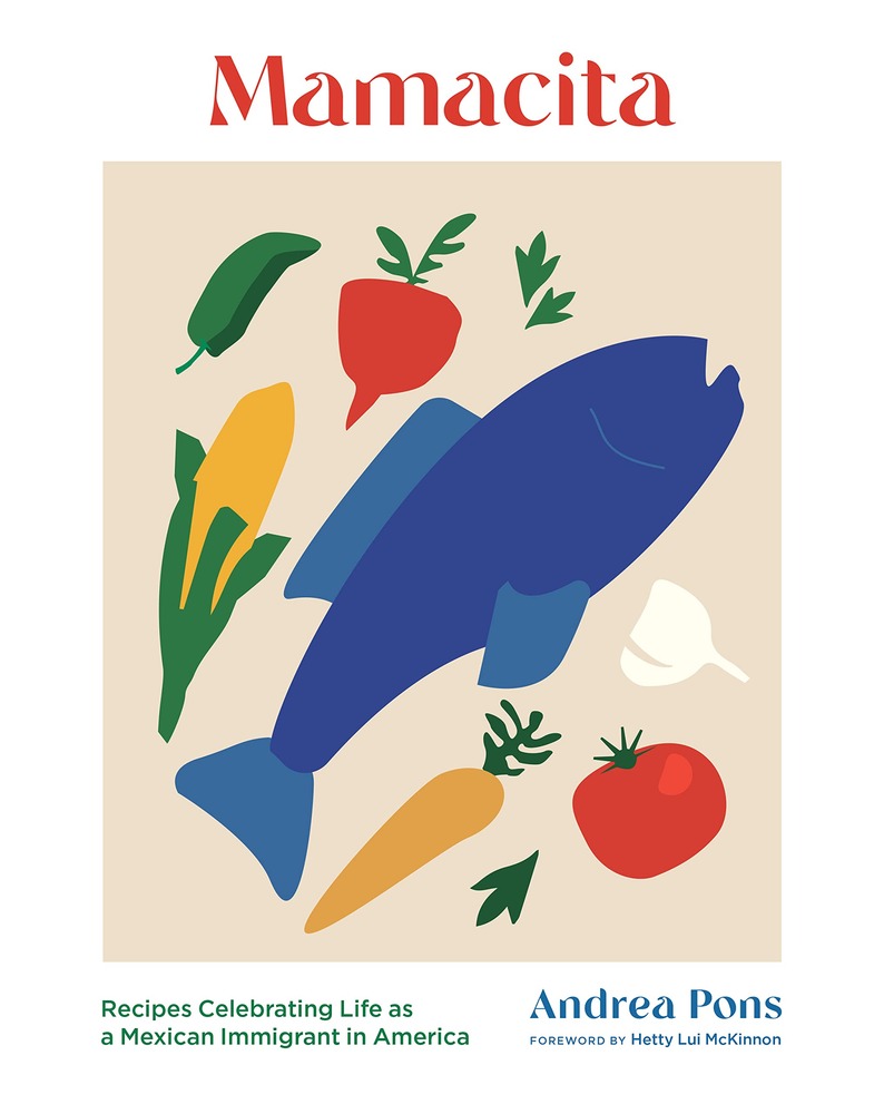 Mamacita: Recipes Celebrating Life as a Mexican Immigrant in America cover