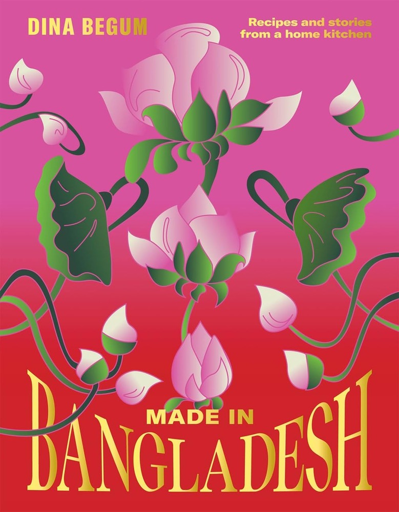 Made in Bangladesh: Recipes and stories from a home kitchen cover