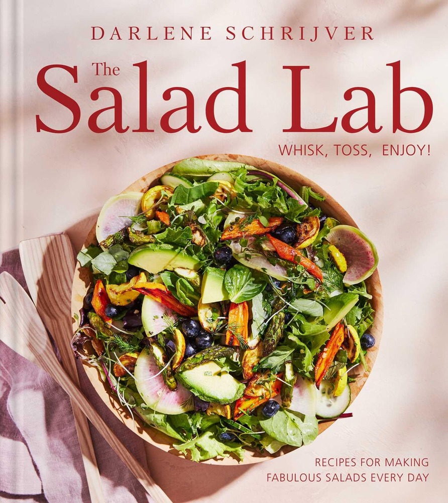 The Salad Lab: Whisk, Toss, Enjoy!: Recipes for Making Fabulous Salads Every Day (A Cookbook) cover