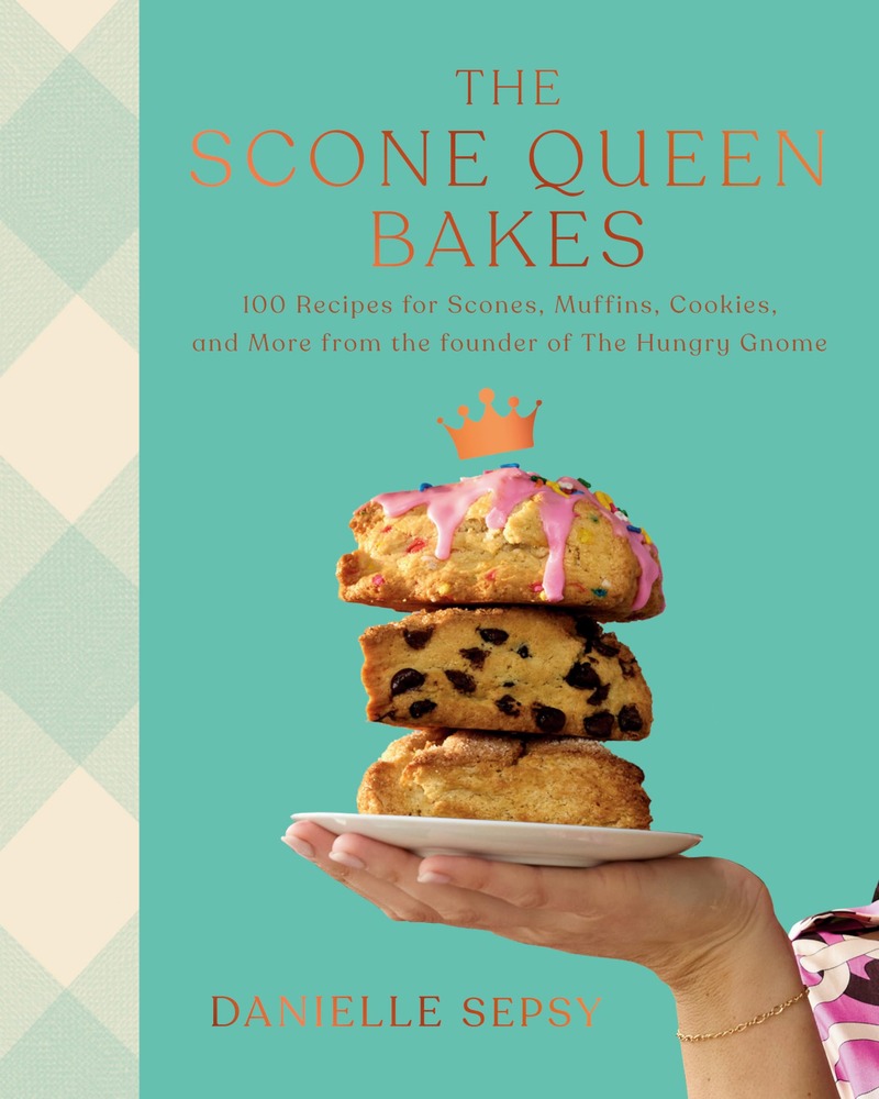The Scone Queen Bakes: 100 Recipes for Scones, Muffins, Cookies, and Cakes from the Founder of The Hungry Gnome: A Cookbook cover