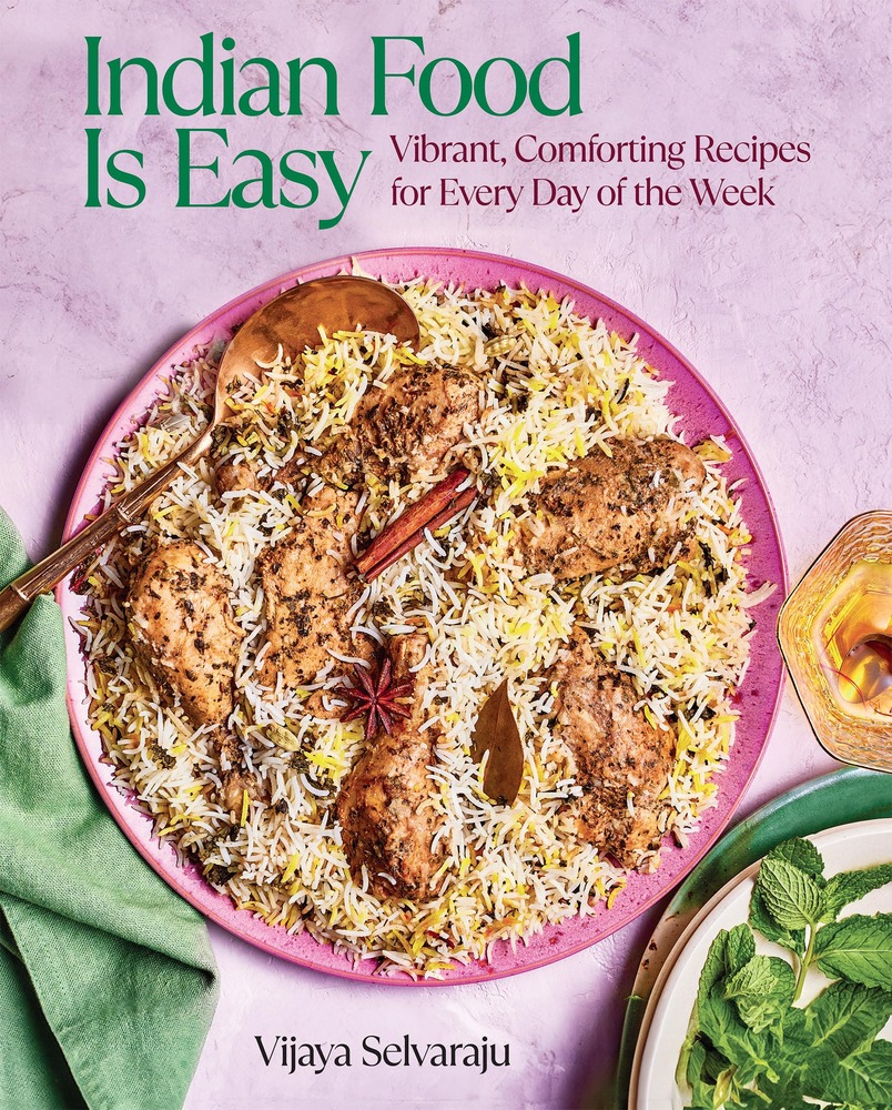 Indian Food Is Easy: Vibrant, Comforting Recipes for Every Day of the Week cover