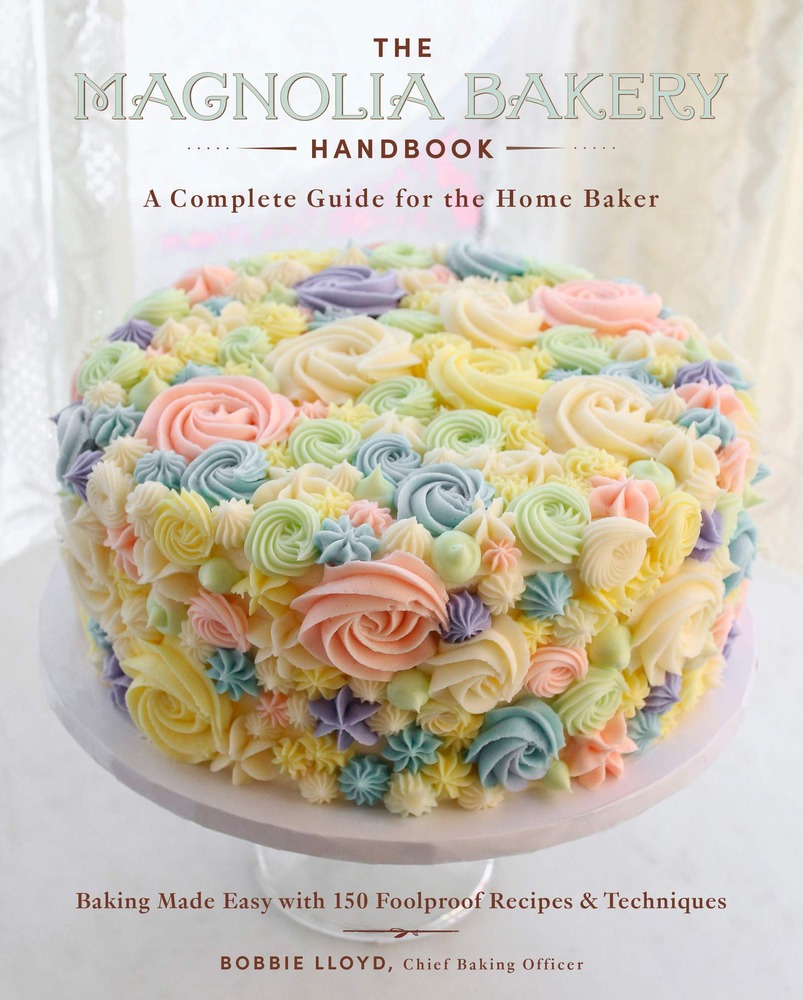 The Magnolia Bakery Handbook: A Complete Guide for the Home Baker ― A Beautifully Photographed Dessert Cookbook cover