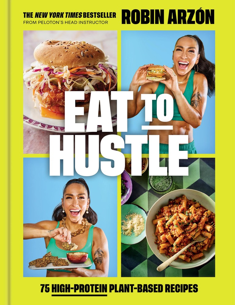 Eat to Hustle: 75 High-Protein Plant-Based Recipes (A Cookbook) cover
