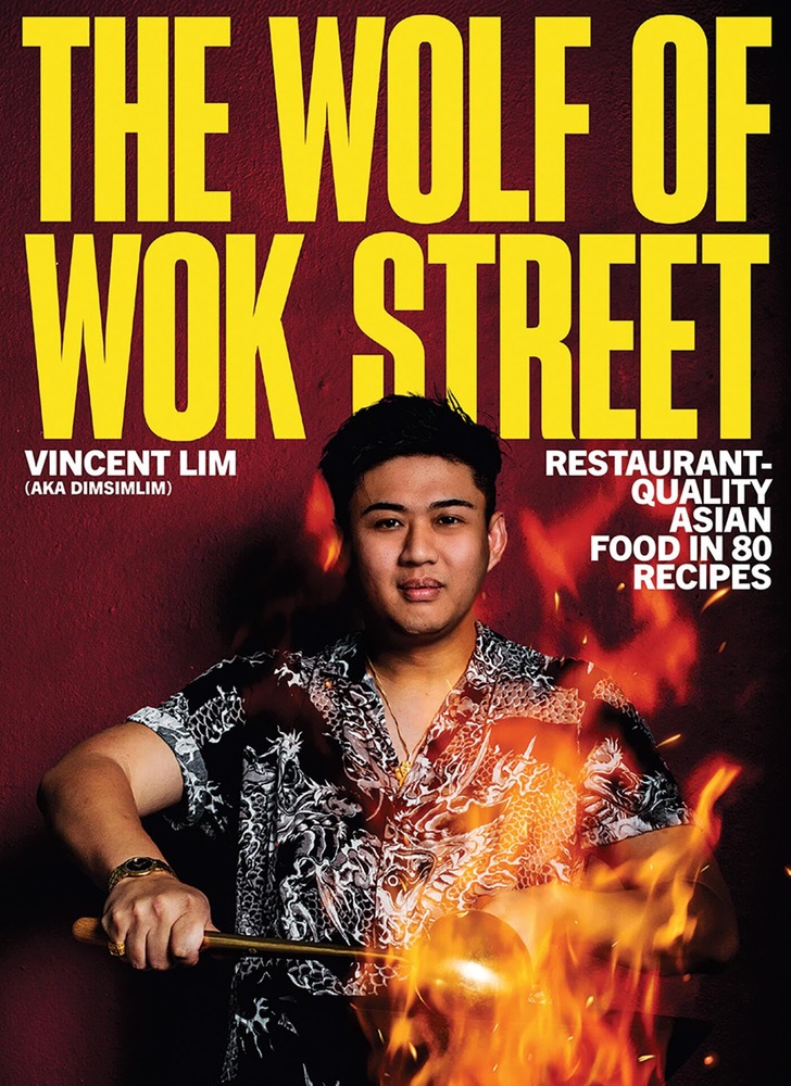 The Wolf of Wok Street: Restaurant-Quality Asian Food in 80+ Recipes cover