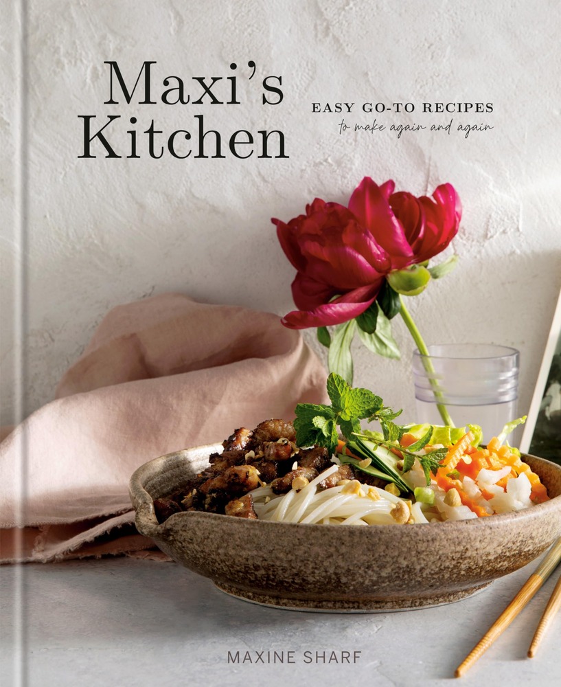 Maxi's Kitchen: Easy Go-To Recipes to Make Again and Again: A Cookbook cover