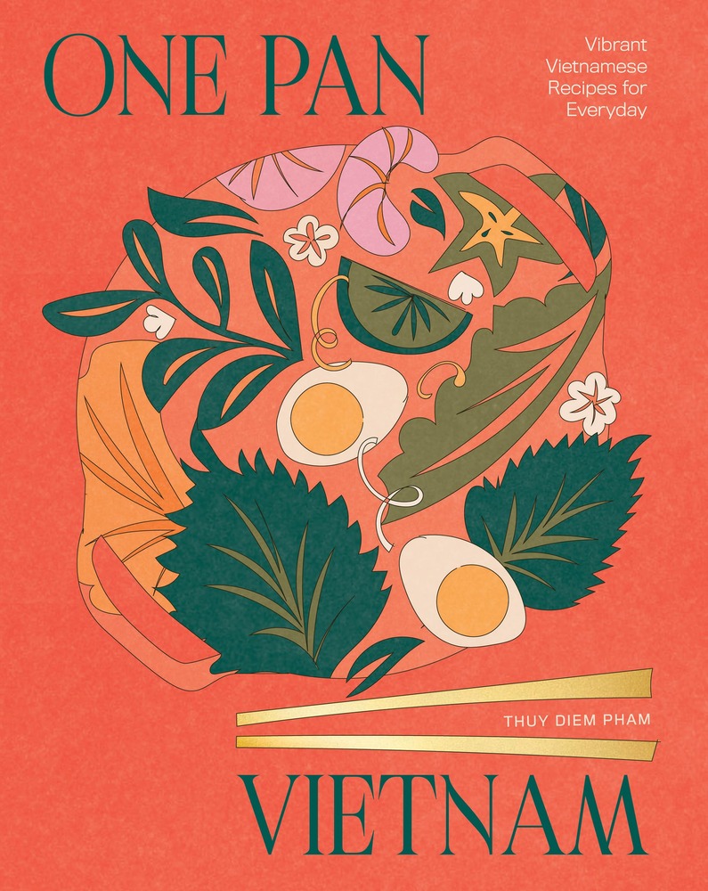 One Pan Vietnam: Vibrant Vietnamese Recipes for Everyday cover