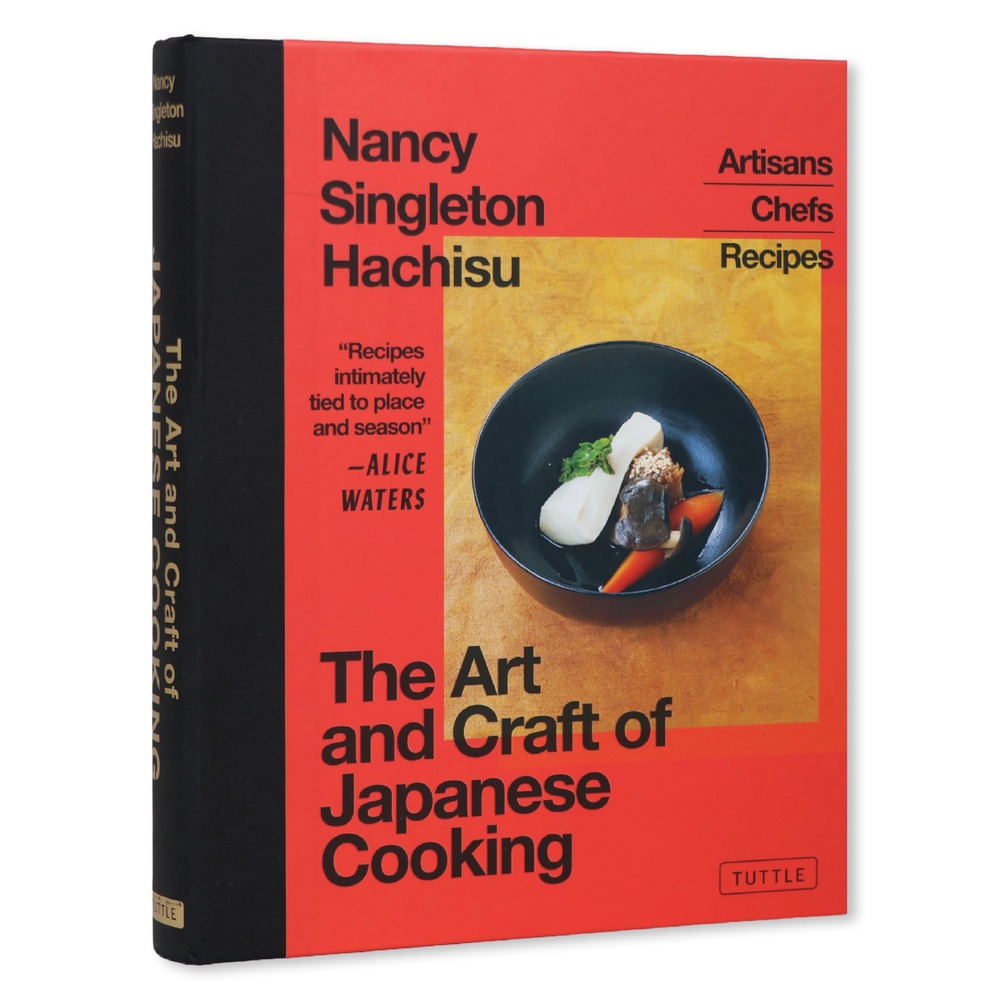 The Art and Craft of Japanese Cooking: Artisans, Chefs, Recipes cover