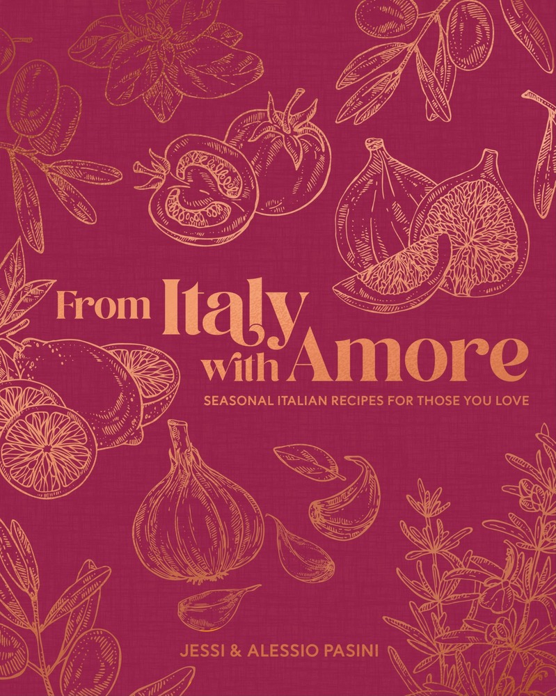 From Italy with Amore: Seasonal Italian Recipes for Those You Love cover