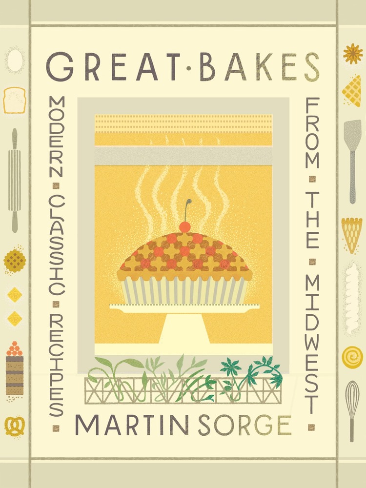Great Bakes: Modern Classic Recipes from the Midwest cover